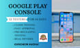 provide 12 google play beta testers for closed testing