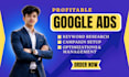 setup and optimize high performance google ads campaign