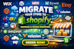 migrate shift4shop wix volusion ecwid wordpress ebay to shopify store migration