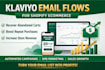 set up high converting klaviyo email flows for shopify ecommerce