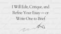 edit, critique, and refine your essay or write one to brief