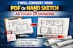 convert PDF, sketch or image into accurate autocad 2d drawing