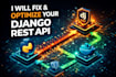fix bugs and optimize your django rest API for performance