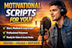 write motivational scripts to inspire your audience