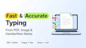 do fast and accurate typing work from PDF, image or handwritten notes