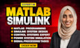 do matlab programming, simulink, control system, and gui projects