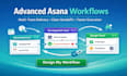 design advanced asana workflows task for multi team project delivery management