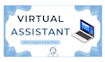 be your virtual assistant and customer support