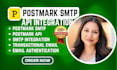 setup postmark SMTP API integration  transactional email system email campaign