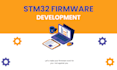 do stm32 firmware development for you