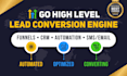 build a gohighlevel lead conversion engine with CRM, funnels and automation