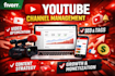 be your professional youtube channel manager