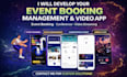develop event booking app, event management app conference app, video app