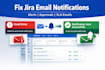 resolve email notification errors in jira service management