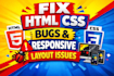 fix HTML CSS bugs and responsive website issues