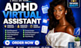 be your adhd virtual assistant creative assistant executive admin assistant
