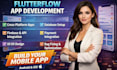 do flutter app development using flutterflow flutter developer flutter app dev