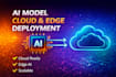 integrate ai models into your cloud or edge platform