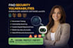 find security vulnerabilities in mobile app, website, software and apis