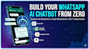 build custom whatsapp chatbot