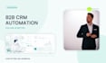 build complete crm automation systems to boost your b2b lead generation