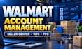 manage and grow your walmart seller center and wfs account