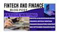 write fintech and finance blog articles and crypto projects