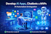 build ai apps, chatbots, ai mvps and automation workflows