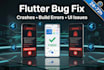 fix flutter bugs, crashes, and build errors fast