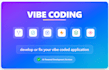 develop or troubleshoot your vibe coded application