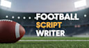 be your football scriptwriter