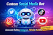 create social media bot, twitter bot, instagram bot, tiktok bot, youtube bot