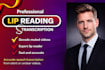 lip read and provide accurate video transcription