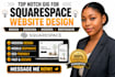 build squarespace website design or redesign squarespace website development