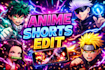 create anime edits for youtube shorts and tiktok