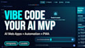 vibe code your ai mvp, web app, pwa and API integrations