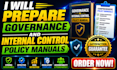prepare governance and internal control policy manuals