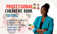 professionally edit, proofread, format and be developmental editor for kids book