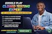 provide closed testing 12 testers 20 testers mobile app testing 12 testers