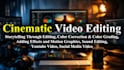 do cinematic video editing