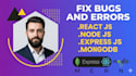 fix bugs and errors in HTML, CSS, javascript, react js, next js, react native