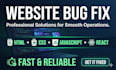 fix HTML CSS javascript or react bugs in your website