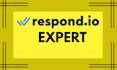 be your respond io expert