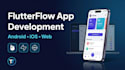 do flutterflow app development, flutterflow mobile app