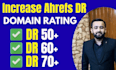 increase ahrefs dr, domain rating dr 70 plus