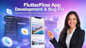 build flutterflow app, fix flutterflow bugs, develop flutter mobile app