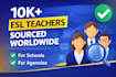 source qualified esl teachers for schools and esl recruitment agencies