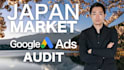 audit your google ads for the japan market