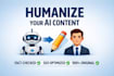 professionally edit, fact check, and humanize your ai content