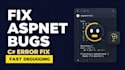 fix aspnet, c sharp, net core bugs and backend errors fast